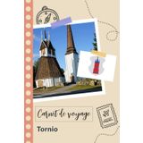 Independently published Carnet de voyage à remplir - Tornio: Un journal de voyage amusant pour les couples, hommes et femmes avec un organisateur et planificateur à remplir pour recorder tes vacances en finlande.