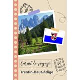 Independently published Carnet de voyage à remplir - Trentin-Haut-Adige: Un journal de voyage amusant pour les couples, hommes et femmes avec un organisateur et planificateur ... tes vacances en italie. (French Edition)