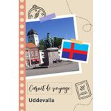 Independently published Carnet de voyage à remplir - Uddevalla: Un journal de voyage amusant pour les couples, hommes et femmes avec un organisateur et planificateur à remplir pour recorder tes vacances en suède.
