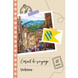 Independently published Carnet de voyage à remplir - Urbino: Un journal de voyage amusant pour les couples, hommes et femmes avec un organisateur et planificateur à remplir ... tes vacances en italie. (French Edition)