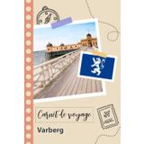 Independently published Carnet de voyage à remplir - Varberg: Un journal de voyage amusant pour les couples, hommes et femmes avec un organisateur et planificateur à remplir pour recorder tes vacances en suède.