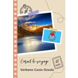 Independently published Carnet de voyage à remplir - Verbano-Cusio-Ossola: Un journal de voyage amusant pour les couples, hommes et femmes avec un organisateur et ... tes vacances en italie. (French Edition)