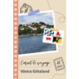 Independently published Carnet de voyage à remplir - Västra götaland: Un journal de voyage amusant pour les couples, hommes et femmes avec un organisateur et planificateur à remplir pour recorder tes vacances en suède.
