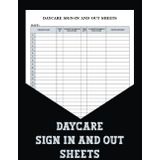 Independently published Daycare Sign In and Out Sheets: Keep track of who comes and goes with this daycare sign-in and out. The nursery sign-in and out sheets are designed to ensure children are safe at all times.