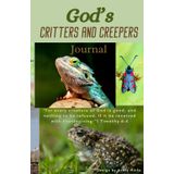 Independently published God's Critters and Creepers Journal
