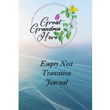 Independently published Great Grandma Here: Empty Nest Transition Journal