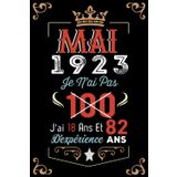 Independently published Je N'Ai Pas 100 Ans J'Ai 18 Ans Et 82 Ans D'Expérience: Cahier de notes - Journal |MAI 1923 Joyeux anniversaire Cadeau pour hommes femmes filles garçons Anniversaire 1923 personnalisé (French Edition)