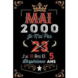Independently published Je N'Ai Pas 23 Ans J'Ai 18 Ans Et 5 Ans D'Expérience: Cahier de notes - Journal |MAI 2000 Joyeux anniversaire Cadeau pour hommes femmes filles garçons Anniversaire 2000 personnalisé (French Edition)