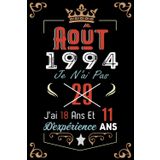 Independently published Je N'Ai Pas 29 Ans J'Ai 18 Ans Et 11 Ans D'Expérience: Cahier de notes - Journal | Août 1994 Joyeux anniversaire Cadeau pour hommes femmes filles garçons Anniversaire 1994 personnalisé
