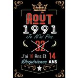 Independently published Je N'Ai Pas 32 Ans J'Ai 18 Ans Et 14 Ans D'Expérience: Cahier de notes - Journal | Août 1991 Joyeux anniversaire Cadeau pour hommes femmes filles ... 1991 personnalisé (French Edition)