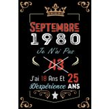 Independently published Je N'Ai Pas 43 Ans J'Ai 18 Ans Et 25 Ans D'Expérience: Cahier de notes - Journal | Septembre 1980 Joyeux anniversaire Cadeau pour hommes femmes filles garçons Anniversaire 1980 personnalisé