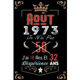 Independently published Je N'Ai Pas 50 Ans J'Ai 18 Ans Et 32 Ans D'Expérience: Cahier de notes - Journal | Août 1973 Joyeux anniversaire Cadeau pour hommes femmes filles ... 1973 personnalisé (French Edition)