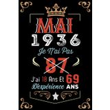 Independently published Je N'Ai Pas 87 Ans J'Ai 18 Ans Et 69 Ans D'Expérience: Cahier de notes - Journal |MAI 1936 Joyeux anniversaire Cadeau pour hommes femmes filles garçons Anniversaire 1936 personnalisé