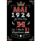 Independently published Je N'Ai Pas 99 Ans J'Ai 18 Ans Et 81 Ans D'Expérience: Cahier de notes - Journal |MAI 1924 Joyeux anniversaire Cadeau pour hommes femmes filles garçons Anniversaire 1924 personnalisé