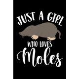 Independently published Just a girl who loves moles: Dot Grid Jounal ToDo Exercise Book or Diary 6" x 9" (15.24 x 22.86 cm) 120 pages