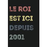 Independently published Le roi est ici depuis 2001 Cahier à lignes pour hommes, garçons, jeunes et parents: Cahier à lignes - Le meilleur cadeau pour les hommes, les pères, pages, 6x9, couverture souple, finition mate,