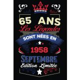 Independently published Les légendes sont nées en Septembre 1958: Cahier de notes - Journal | 65 anniversaire Cadeau pour hommes femmes filles garçons Anniversaire 1958 personnalisé (French Edition)