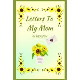 Independently published Letters To My Mom in Heaven : I Miss You More Than Words Can Say : A Grief Journal :: Bereavement Gift with Sunflower Cover Design