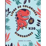 Independently published Livre de coloriage Dinosaure 22x28cm 30 dessins Dinosaure: Apprendre À dessiner Enfants 3ans 4ans : Activités De Dinosaure | Cahier de Coloriage ... fête, cahier de coloriage (French Edition)