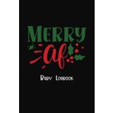 Independently published Merry Af: Baby Log Book Daily Tracker,Christmas Theme,Record Sleep,Feed,Diapers,Activities And Supplies Needed.Perfect For New Parents Or Nannies In ... Intensive Care Unit.Size 6x9 inch,120 Page.