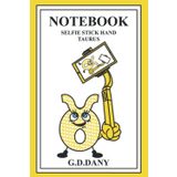 Independently published NOTEBOOK SELFIE STICK HAND TAURUS