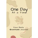 Independently published One day at a time: Your daily gratitude journal