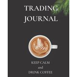 Independently published Trading Journal: Bitcoin, Crypto, Stock, Forex Trading Log Book and Investing Notebook to Keep Track of Your Trade History | Find out Right Strategy