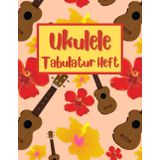 Independently published Ukulele Tabulatur Heft: Ukulele Tabulatur Block - Tabulaturheft für Ukulele Spieler - Akkorddiagramme - Notenheft - Grifffelder für Ukulele - Lieder und Akkordbuch