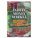 Indian Money Market: Structure, Operation and Developments