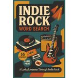 Indie Rock Word Search: 55 Big Print Word Searches Featuring Bands, Albums, Lyrics, and Icons—With Printed Solutions for Fans of Alternative, Indie, and Underground Rock