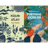 İndigo Kitap Düşler Atlası ve Portakal Çiçekleri (Özgür Balpınar)