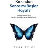İndigo Kitap Kırkından Sonra Mı Başlar Hayat? - Tuba Ezici