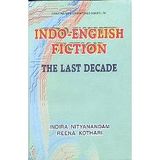Indo-English fiction: The last decade (Creative new literatures series) by Ni...