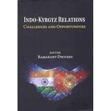 Indo-Kyrgyz Relations: Challenges and Opportunities