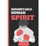 Indomitable Human Spirit: Anime Journal: A 120-page lined notebook designed for fighters, boxers, and warriors who train with purpose. 6x9 inches – ... for gym bags, lockers, and training corners.