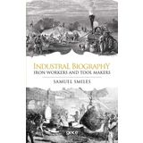 Industrial Biography - Samuel Smiles