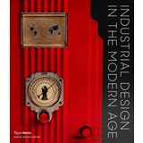 Industrial Design in the Modern Age - Penny Sparke