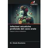 Infezioni micotiche profonde del cavo orale