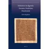 [Infinitive im R?gveda: Formen, Funktion, Diachronie: 9 (Brill's Studies in Indo-European Languages & Linguistics)] [By: Keydana, Gtz] [March, 2013]