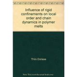Influence of ridid confinements on local order and chain dynamics in polymer melts