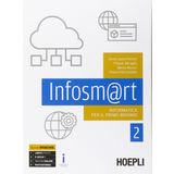 Infosm@rt. Informatica per il primo biennio. Per le Scuole superiori. Con e-book. Con espansione online (Vol. 2)