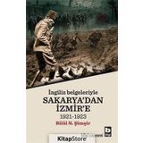 İngiliz Belgeleri İle Sakarya'dan İzmir'e - Kolektif