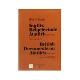 İngiliz Belgelerinde Atatürk 1919-1938 Cilt 2 Nisan-Aralık 1920 - British Documents on Atatürk 1919-1938 Volume 2 April-December 1920 - Bilal N. Şimşir