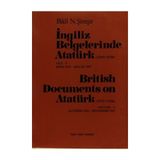 İngiliz Belgelerinde Atatürk 1919-1938 Cilt 5 Ekim 1922-Aralık 1925 - British Documents on Atatürk 1919 - 1938 Volume 5 October1922-December 1925 - Bilal N. Şimşir