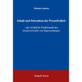 Inhalt und Schranken der Pressefreiheit: Die rechtliche Problematik des Gratisvertriebs von Tageszeitungen