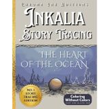 Inkalia Story Trace: The Heart of the Ocean: A Relaxing Sea Tale with Traceable Illustrations | Bold & Easy Ink Tracing & Reverse Coloring Book for ... One Black Pen (Inkalia Story Tracing, Band 1)