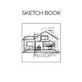 Innovative Sketchbook for Modern Home Design Enthusiasts: 100+ Pages for Drawing, Doodling, and Artistic Exploration