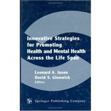 Innovative Strategies for Promoting Health and Mental Health Across the Life Span
