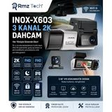 Inox X603 2K Wifi 6 Araç Kamerası 3 Kanallı Dashcam Ön İç Arka Full Hd Kayıt 24 Saat Park Modu Gece