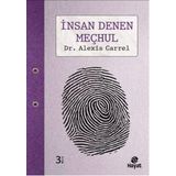 İnsan Denen Meçhul - Alexis Carrel